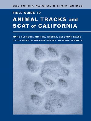 cover image of Field Guide to Animal Tracks and Scat of California